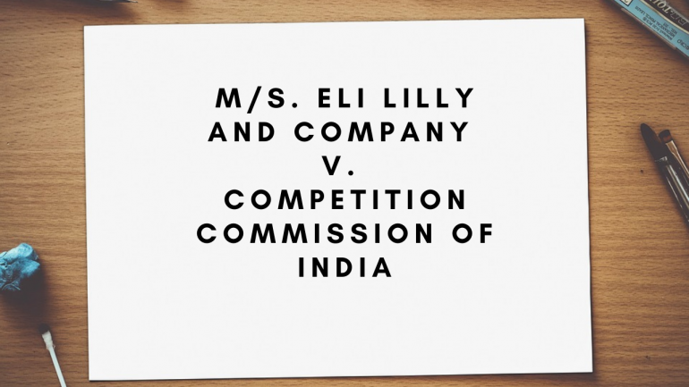 M/s. Eli Lilly and Company v. Competition Commission of India